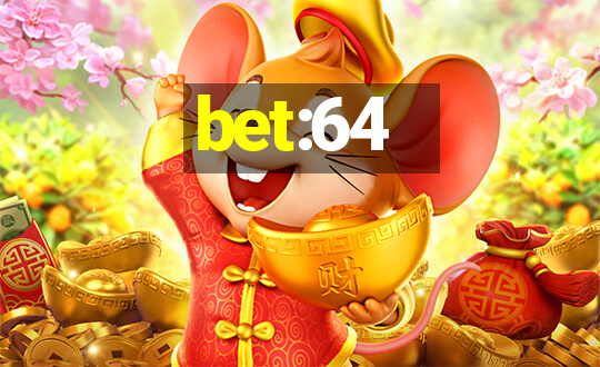 bet:64