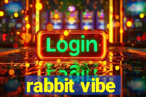 rabbit vibe