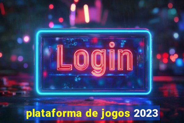 plataforma de jogos 2023