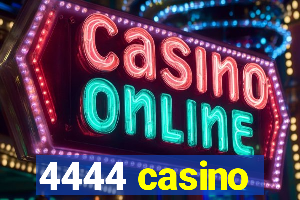 4444 casino