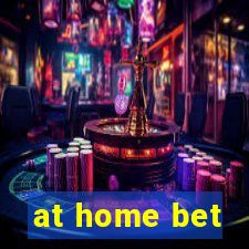 at home bet