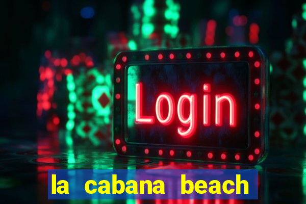 la cabana beach and casino aruba