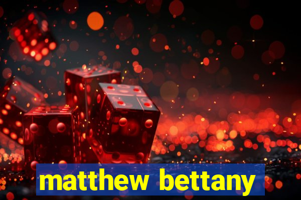 matthew bettany