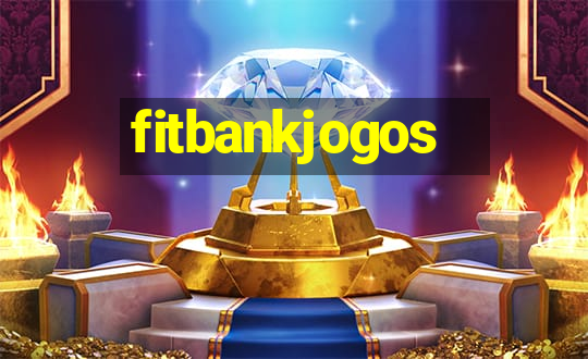 fitbankjogos