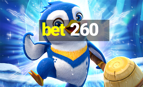 bet 260