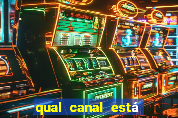 qual canal está passando o jogo do internacional