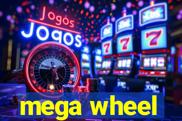 mega wheel