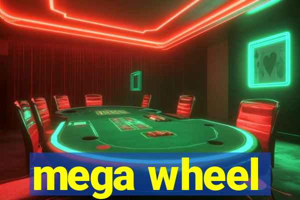 mega wheel