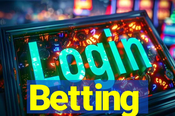 Betting