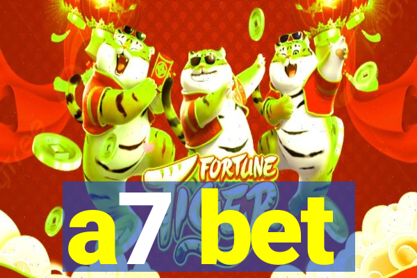 a7 bet