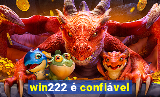 win222 é confiável