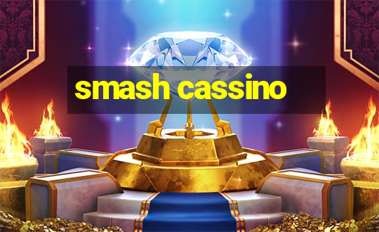 smash cassino