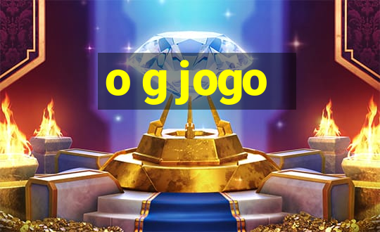 o g jogo