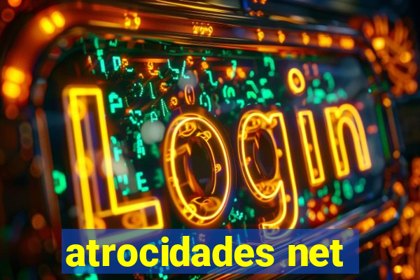 atrocidades net