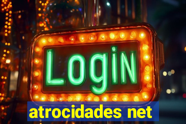 atrocidades net