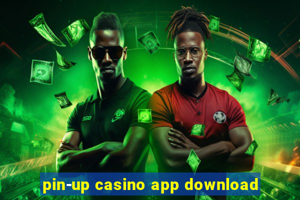 pin-up casino app download