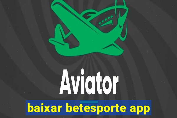 baixar betesporte app