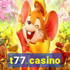 t77 casino