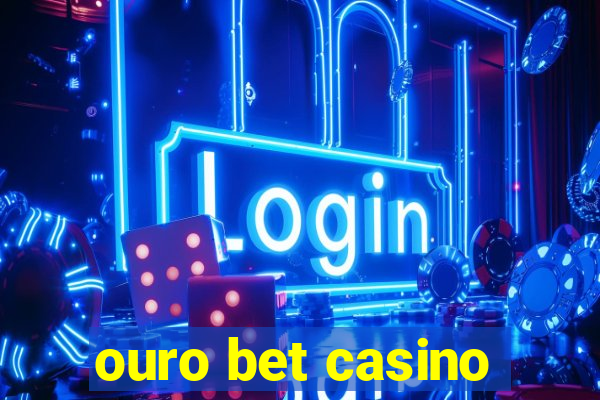 ouro bet casino