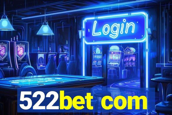 522bet com