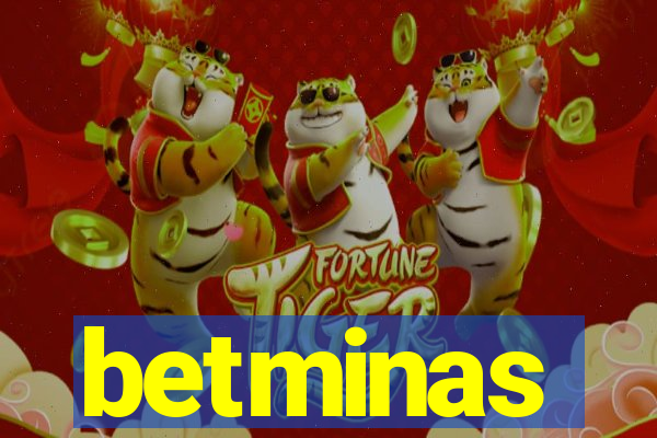 betminas