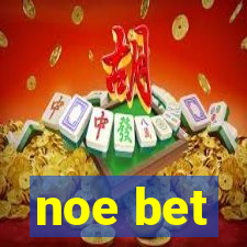 noe bet