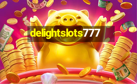 delightslots777