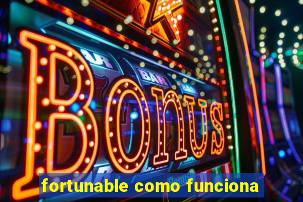 fortunable como funciona