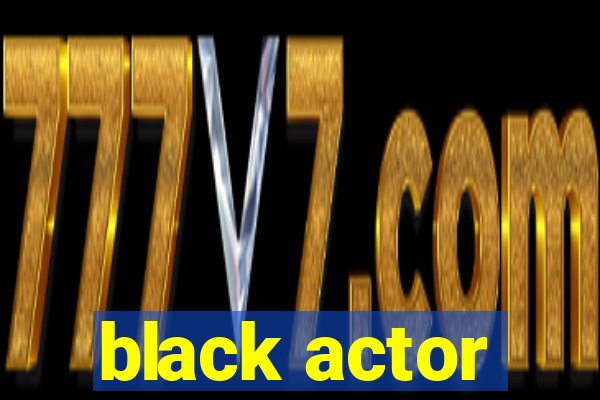 black actor