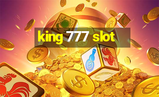 king 777 slot