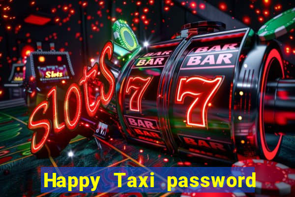 Happy Taxi password road 96 road 96 senha do cofre