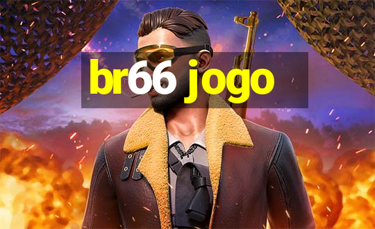 br66 jogo