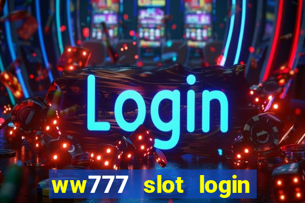 ww777 slot login register philippines