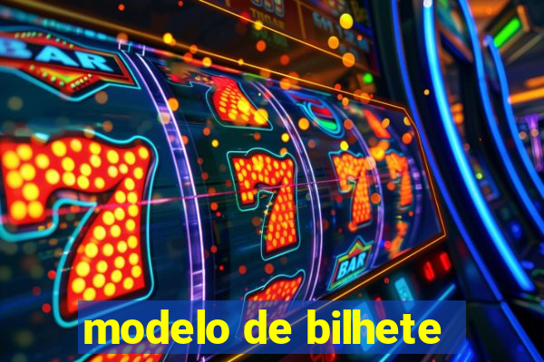 modelo de bilhete