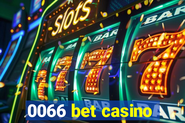 0066 bet casino