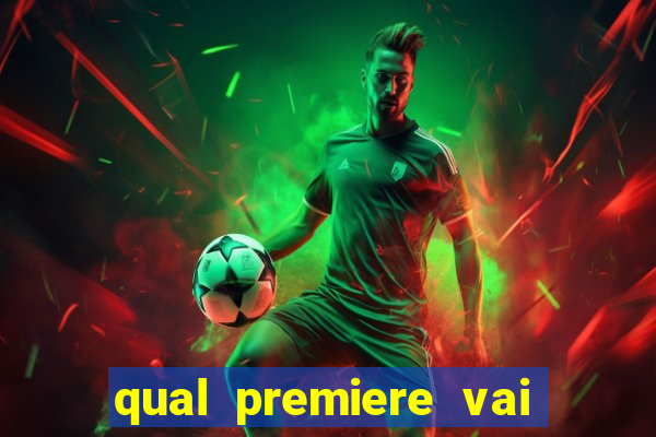 qual premiere vai passar o jogo do inter