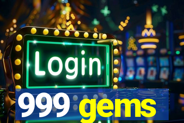 999 gems