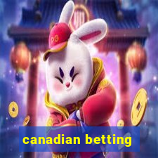 canadian betting