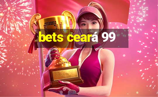 bets ceará 99