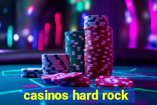 casinos hard rock