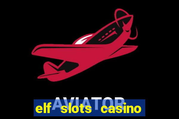 elf slots casino sister sites