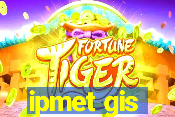 ipmet gis