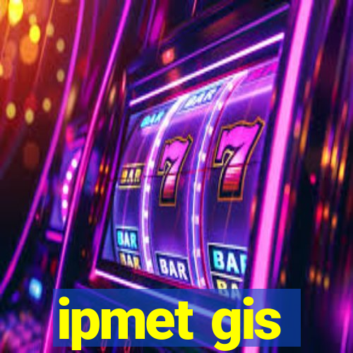 ipmet gis