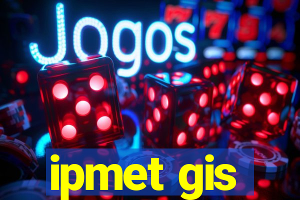 ipmet gis