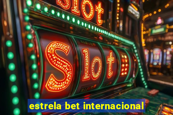 estrela bet internacional