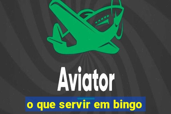 o que servir em bingo