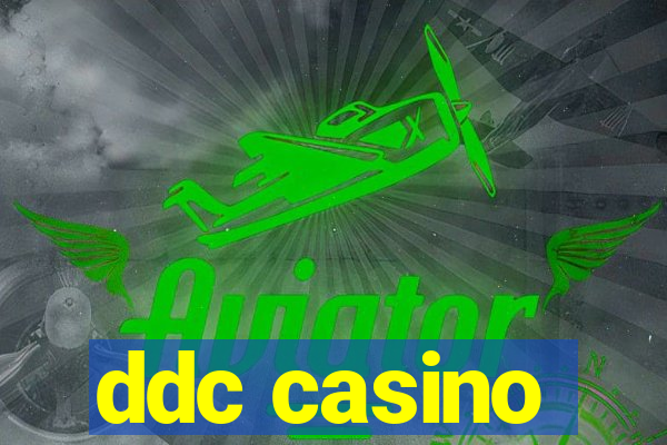 ddc casino