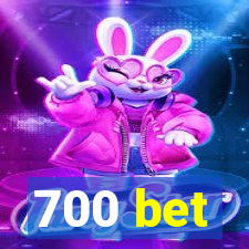 700 bet