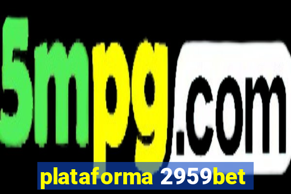 plataforma 2959bet