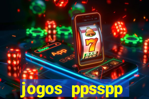 jogos ppsspp download android